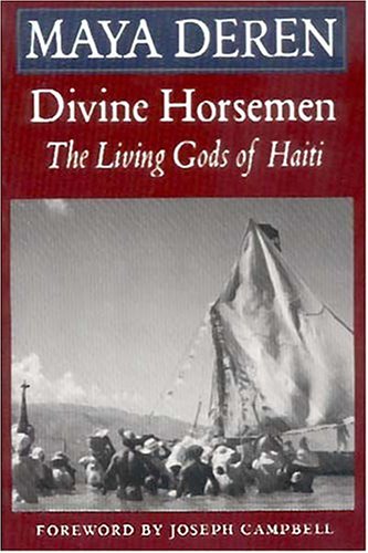 Maya Deren/Divine Horsemen@ The Living Gods of Haiti (Revised)@Revised